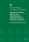 Image for Education Funding Agency and Department for Education 2012-13 financial statements : sixty-first report of session 2013-14, report, together with formal minutes, oral and written evidence