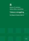 Image for Tobacco smuggling : first report of session 2014-15, report, together with formal minutes and oral evidence