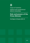 Image for The role and powers of the Prime Minister : first report of session 2014-15, report, together with formal minutes relating to the report