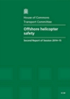 Image for Offshore helicopter safety : second report of session 2013-14, report, together with appendix and formal minutes relating to the report