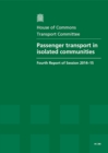Image for Passenger transport in isolated communities : fourth report of session 2014-15, report, together with formal minutes relating to the report