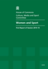 Image for Women and sport : first report of session 2014-15, report, together with formal minutes relating to the report