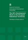 Image for The UK&#39;s development work in the Occupied Palestinian Territories : third report of session 2014-15