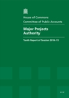 Image for Major Projects Authority : tenth report of session 2014-15, report, together with formal minutes relating to the report