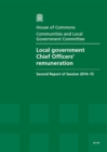 Image for Local Government Chief Officers&#39; remuneration : second report of session 2014-15, report, together with formal minutes relating to the report