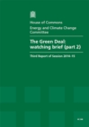 Image for The green deal : watching brief (part 2), third report of session 2014-15, report, together with formal minutes relating to the report