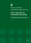 Image for Early contracts for renewable electricity : sixteenth report of session 2014-15, report, together with the formal minutes relating to the report