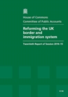 Image for Reforming the UK border and immigration system : twentieth report of session 2014-15, report, together with the formal minutes relating to the report