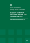 Image for Support for British nationals abroad : the Consular Service, fifth report of session 2014-15, report, together with formal minutes relating to the report