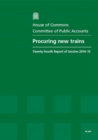 Image for Procuring new trains : twenty-fourth report of session 2014-15, report, together with formal minutes relating to the report