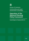 Image for Operation of the National Planning Policy Framework : fourth report of session 2014-15, report, with formal minutes relating to the report