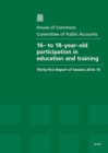 Image for 16- to 18-year-old participation in education and training : thirty-first report of session 2014-15, report, together with the formal minutes relating to the report