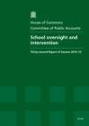 Image for School oversight and intervention : thirty-second report of session 2014-15, report, together with the formal minutes relating to the report