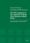 Image for The UK&#39;s response to the outbreak of Ebola Virus Disease in West Africa : thirty-ninth report of session 2014-15, report, together with the formal minutes relating to the report