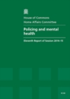 Image for Policing and mental health : eleventh report of session 2014-15, report, together with formal minutes