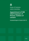 Image for Appointment of HM Chief Inspector of Prisons : matters of concern, report, together with formal minutes, fourteenth report of session 2014-15