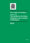 Image for The Code of Conduct together with the guide to the rules relating to the conduct of Members