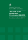 Image for The work of the Immigration Directorates (Q2 2015) : second report of session 2015-16, report, together with formal minutes relating to the report