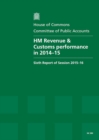 Image for HM Revenue &amp; Customs performance in 2014-15 : sixth report of session 2015-16, report, together with formal minutes relating to the report