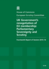 Image for UK Government&#39;s renegotiation of EU membership : Parliamentary sovereignty and scrutiny, fourteenth report of session 2015-16, report, together with formal minutes relating to the report