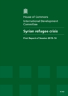 Image for Syrian refugee crisis : first report of session 2015-16