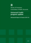 Image for Universal Credit : progress update, nineteenth report of session 2015-16, report, together with the formal minutes relating to the report