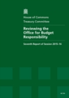 Image for Reviewing the Office for Budget Responsibility : seventh report of session 2015-16, report, together with formal minutes relating to the report