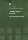 Image for Child poverty in Scotland : third report of session 2007-08, report, together with formal minutes and written evidence