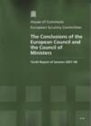 Image for The conclusions of the European Council and the Council of Ministers : tenth report of session 2007-08, report, together with formal minutes, oral and written evidence