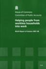 Image for Helping people from workless households into work : ninth report of session 2007-08, report, together with formal minutes, oral and written evidence