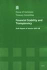 Image for Financial Stability and Transparency : Sixth Report of Session 2007-08 - Report, Together with Formal Minutes