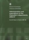 Image for Administration and expenditure of the Chancellor&#39;s departments, 2006-07 : seventh report of session 2007-08, report, together with formal minutes, [oral and written evidence]