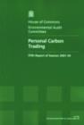 Image for Personal carbon trading : fifth report of session 2007-08, report, together with formal minutes, oral and written evidence