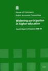 Image for Widening participation in higher education : fourth report of session 2008-09, report, together with formal minutes, oral and written evidence