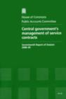 Image for Central government&#39;s management of service contracts : seventeenth report of session 2008-09, report, together with formal minutes, oral and written evidence