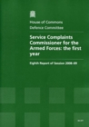 Image for Service Complaints Commissioner for the Armed Forces : the first year, eighth report of session 2008-09, report, together with formal minutes, oral and written evidence