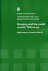 Image for Housing and the credit crunch : follow-up, eighth report of session 2008-09, report, together with formal minutes, oral and written evidence