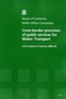 Image for Cross-border provision of public services for Wales : transport, tenth report of session 2008-09, report, together with formal minutes, oral and written evidence