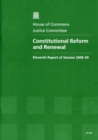 Image for Constitutional Reform and Renewal : Eleventh Report of Session 2008-09 - Report, Together with Formal Minutes, and Oral Evidence
