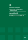 Image for Jacqui Smith : ninth report of session 2008-09, report and appendices, together with formal minutes