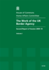 Image for The Work of the UK Border Agency : Second Report of Session 2009-10 : v. 1