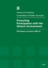Image for Promoting participation with the historic environment : fifth report of session 2009-10, report, together with formal minutes, oral and written evidence