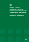Image for Police service strength : fifth report of session 2009-10, report, together with formal minutes, oral and written evidence