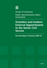 Image for Outsiders and Insiders: External Appointments to the Senior Civil Service : Seventh Report of Session 2009-10 - Report, Together with Formal Minutes, Oral and Written Evidence