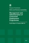 Image for Management and administration of contracted employment programmes : fourth report of session 2009-10, report, together with formal minutes, oral and written evidence