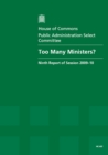 Image for Too many ministers? : ninth report of session 2009-10, report, together with formal minutes