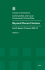 Image for Beyond decent homes : fourth report of session 2009-10, Vol. 1: Report, together with formal minutes