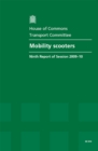 Image for Mobility scooters : ninth report of session 2009-10, report, together with formal minutes, oral and written evidence