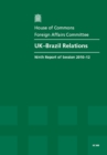 Image for Uk-Brazil Relations : Ninth Report of Session 2010-12, Report, Together with Formal Minutes, Oral and Written Evidence