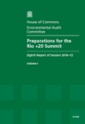 Image for Preparations for the Rio +20 Summit : Eighth Report of Session 2010-12, Vol. 1: Report, Together with Formal Minutes, Oral and Written Evidence
